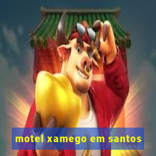 motel xamego em santos